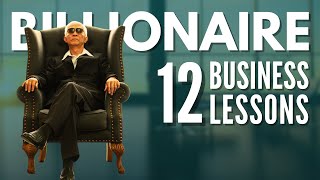 Billionaire Blueprint: 12 Business Lessons from the World's Richest