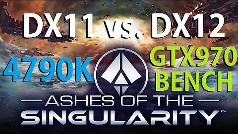 Ashes of the Singularity  DX12 vs. DX11 Bench 4790k + GTX970