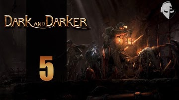 Dark and Darker (PC) - Alpha Playtest 4 | Part 5