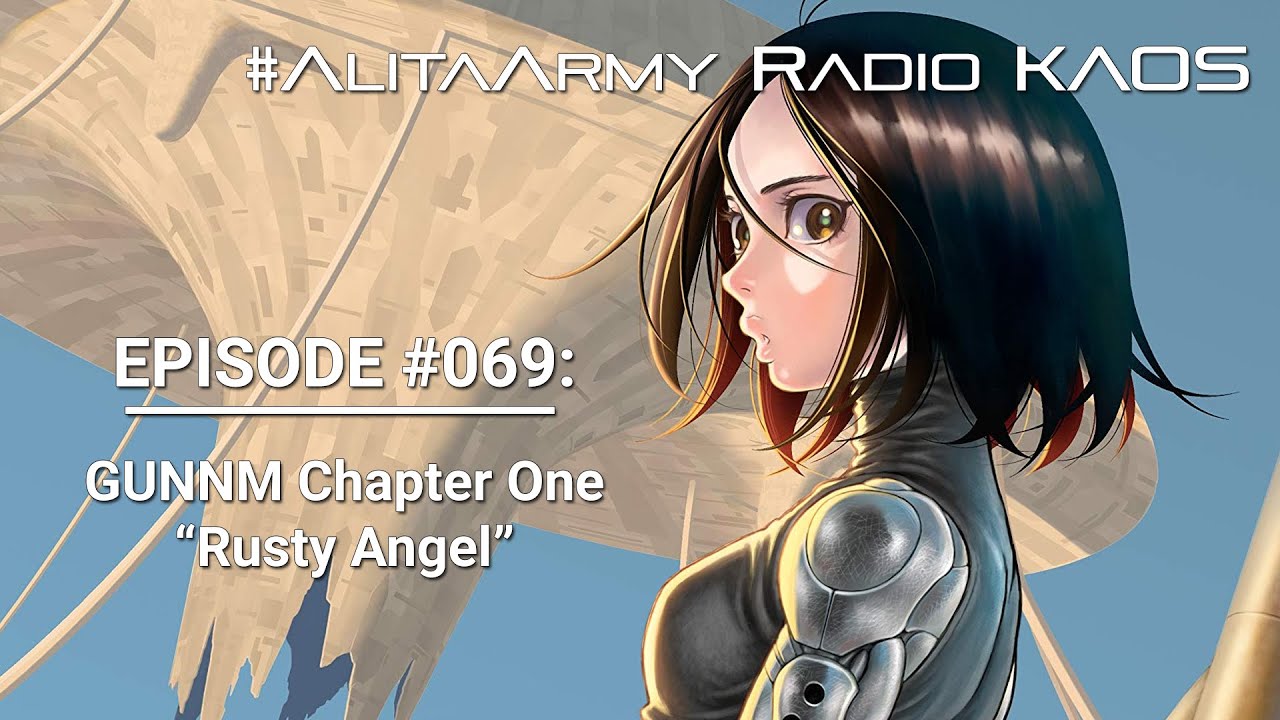 Radio KAOS ep #069: Rusty Angel - Gunnm Chapter 1 - YouTube