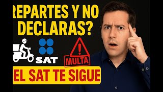 Eres repartidor de Uber Rappi o Didi Evita Multas del SAT Declarando Correctamen