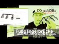 Fussgängerbrücke - Lasercut kann auch filigran