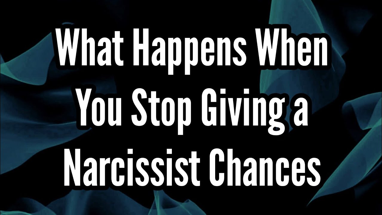 What Happens When You Stop Giving a Narcissist Chances - YouTube