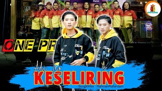 Adi leo - Keseliring ' ONE PRO ' (  Video Music )