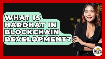 What Is Hardhat In Blockchain Development? - CryptoBasics360.com
