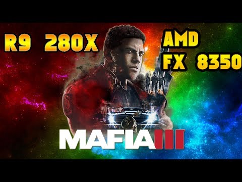 Mafia 3 - R9 280x - AMD FX 8350 - 8gb ram - gameplay