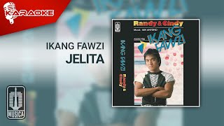 Ikang Fawzi - Jelita ( Karaoke Video)