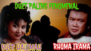 RHOMA IRAMA FT NOER HALIMAH || DUET YANG SANGAT SYAHDU
