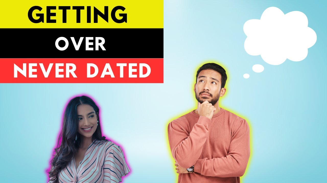 How to Get Over Someone You Never Dated - YouTube