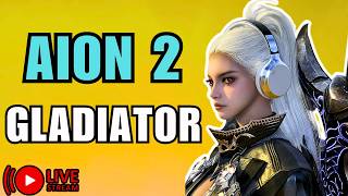 AION 2 🔴 LIVE Gladiator Main Push To 2K GS/100 CP| NEW DROPS   Global Launch Grind | Weekly Reset