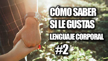 ¿Cómo puedes saber si un chico está flirteando con el lenguaje corporal?