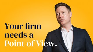 Why Your Firm Needs a Clear Point of View