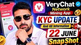 VeryChat Network Mining App Second KYC On The Way | 22 June Snapshot Date