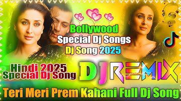 Teri Meri Prem Kahani💞Dj Remix💞New Hindi Dj Song💞Bollywood Sad Dj Song💞Dj Vishal Bhai