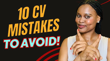 10 CV MISTAKES THAT WOULD KILL YOUR JOB APPLICATIONS | HOW TO AVOID THEM