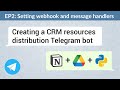 Set webhook and message handlers — Creating a CRM distribution Telegram bot with Notion API (EP.2)