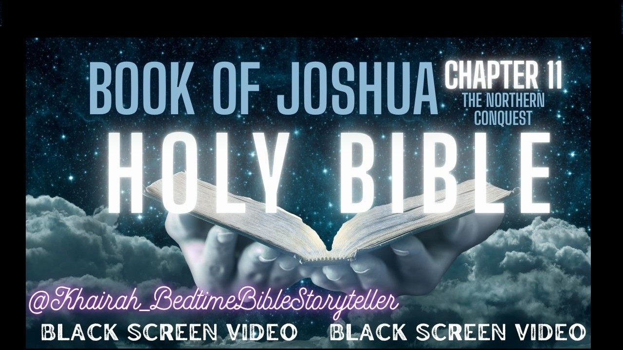 Bible Reading Joshua 11 | The Northern Conquest | BLACK SCREEN VIDEO | Relaxing Rain Sounds