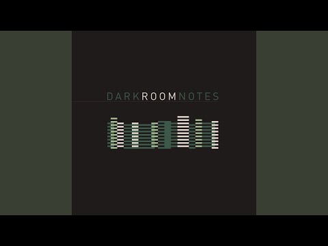 Dark Room Notes — We Got Love