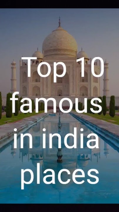 top-10-famous-place-in-india-youtubeshorts-viral-shortsvideo-shorts