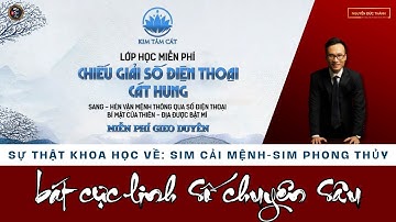 Luận giải Bát cực linh số chuyên sâu _ Tri thức khoa học về sim cải mệnh cho người mới (B1-K40)