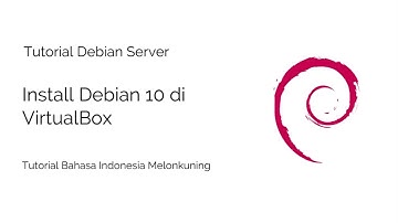Materi ASJ XI - 1 Install Debian 10 di VirtualBox