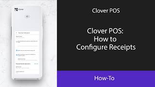 Clover POS: How to Configure Receipts