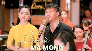 Còn Gì Mà Mong - Song Ca Quang Lập & Thu Hường ( MV)