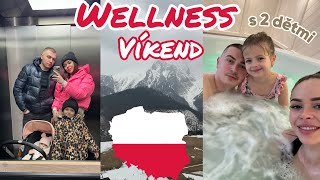 VLOG | NÁŠ WELLNESS VÍKEND V POLSKU S 2 DĚTMI 🇵🇱🏔️