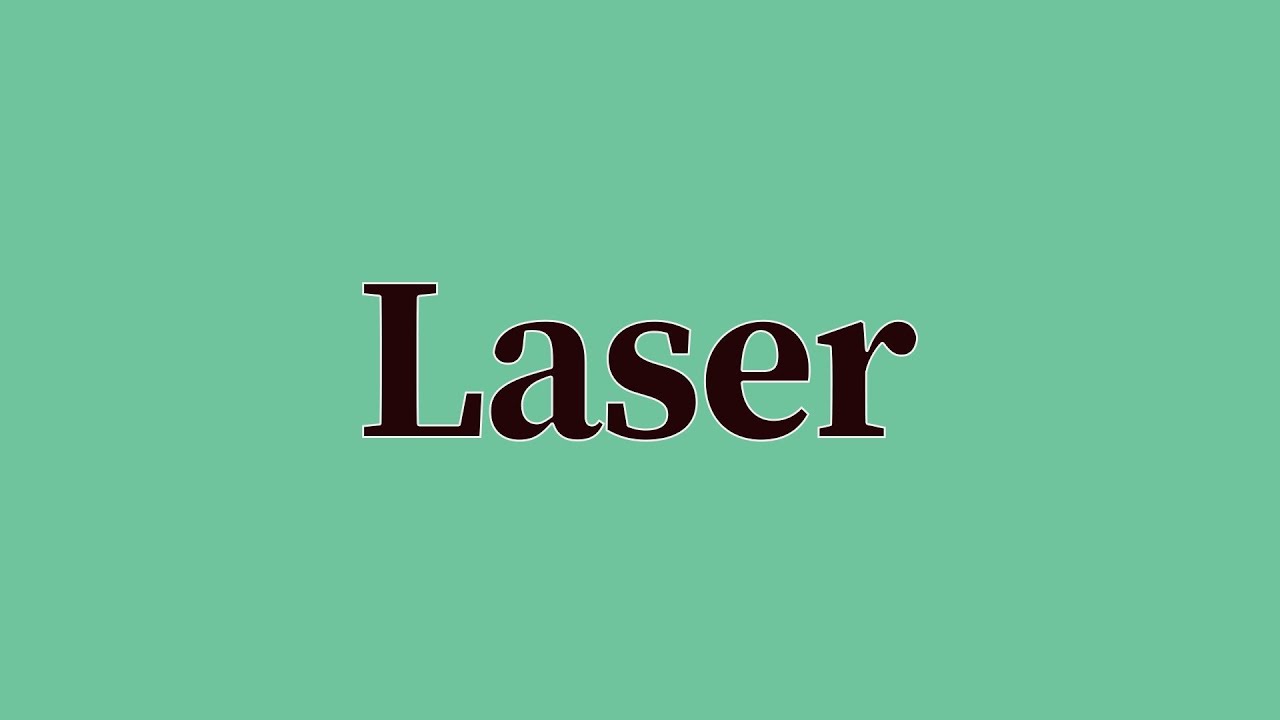 Laser Pronunciation and Meaning YouTube