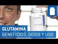 Glutamina | ¿Qué es? Beneficios, Dosis y Uso