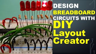 Electronic Breadboard Circuit Design Tutorial With DIY Layout Creator