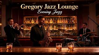 Evening Jazz 🎷 Live Jazz Trio at the Bar | Smooth Saxophone, Trumpet & Piano | Gregory Jazz Lounge