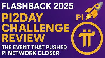 Pi Network Flashback: The Game-Changing Pi2Day Challenge That Accelerated Open Mainnet!
