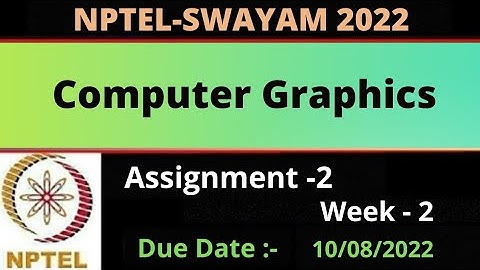 Assignment -2 || Week -2 || Computer Graphics || NPTEL 2022 ||