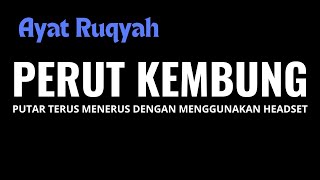 AYAT RUQYAH UNTUK PENYAKIT PERUT KEMBUNG