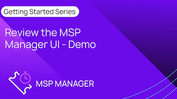 Review the MSP Manager UI - Demo