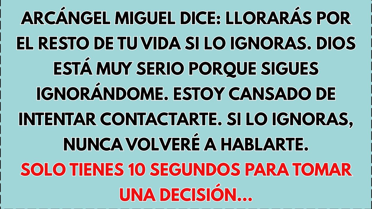 😭 Arcángel Miguel dice: llorarás por el resto de tu vida si lo ignoras. Dios está muy serio...