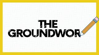 The Groundwork: Pilot Episode