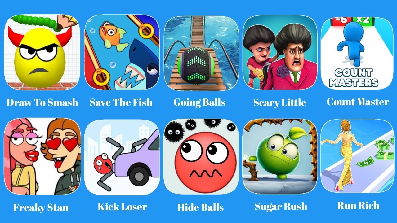 Save The Fish, Draw To Smash, Hide Balls, Going Balls, Count Master, Scary Little, Level Up Gaming 