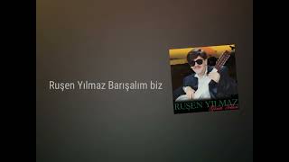 Ruşen Yılmaz - Barışalım Biz Resimi