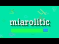 How to say "miarolitic"! (High Quality Voices)