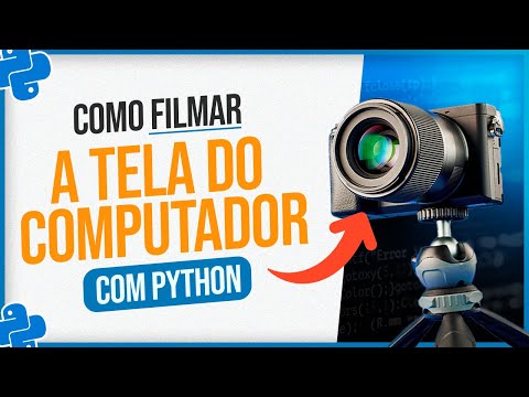 Como Filmar a Tela do Computador com Python