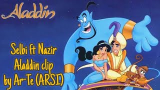 Selbi Tuwakgylyjowa ft Nazir Habibow - Aladdin clip by Ar-Te (ARSI)