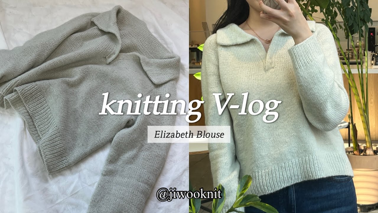 [뜨개로그 10] 봄을 맞이하며 엘리자베스 블라우스🌱 | 솜솜뜨개 프빌 | 삿포로 여행 | knitting vlog