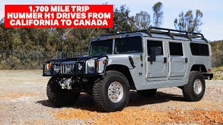 HUMMER H1 DRIVES 1,700 MILES FROM CALIFORNIA TO CANADA