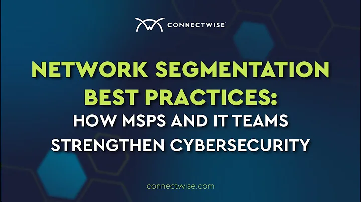 Network Segmentation Best Practices: How MSPs and IT Teams Strengthen Cybersecurity