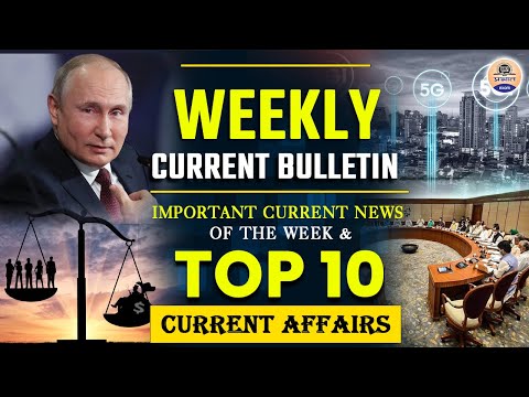 WEEKLY CURRENT BULLETIN: Important Current News of The Week |Top 10 Current Affairs 2022 (14-21 May)