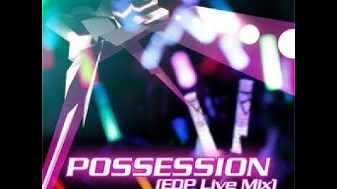 DDR A w/Naye - POSSESSION (EDP Live Mix) - Basic