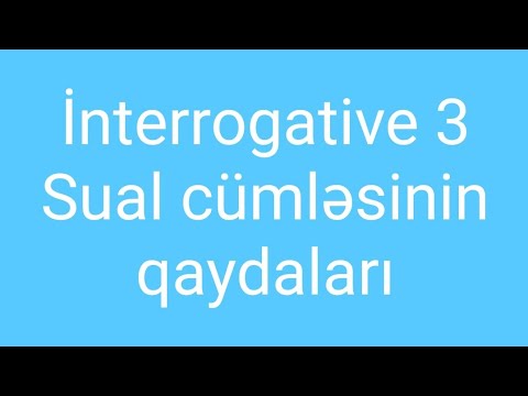 Interrogative 3 - Sual cumlesi qaydalari