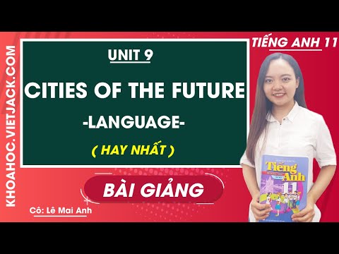 Video Tiếng Anh 11 - Unit 9 Cities of the future - Language... - YouTube